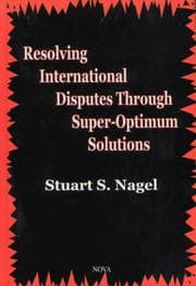 Tapa de Resolving International Disputes Through Super-Optimum Solutions