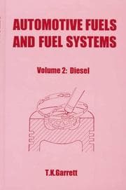 Tapa de Automotive Fuels and Fuel Systems: Fuels, Tanks, Fuel Delivery, Metering, Air Charge Augmentation, Mixing, Combustion and Environmental Considerations
