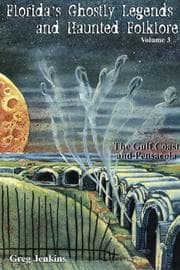 Tapa de Florida's Ghostly Legends and Haunted Folklore Vol 3