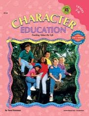 Tapa de Character Education, Grades 5-6 (Character Education (School Specialty))