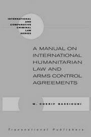 Tapa de A Manual on International Humanitarian Law and Arms Control Agreements (International & Comparative Criminal Law)