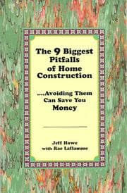 Tapa de The 9 Biggest Pitfalls of Home Construction