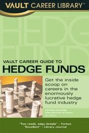 Tapa de Vault Career Guide to Hedge Funds, 2nd Edition (Vault Career Guide to Hedge Funds)