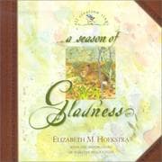 Tapa de A Season of Gladness (Hoekstra, Elizabeth M., All Creation Sings.)