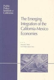 Tapa de The emerging integration of the California-Mexico economies
