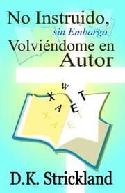 Tapa de No Instruido, sin Embargo Volviendome en Autor