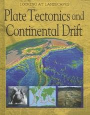 Tapa de Plate Tectonics And Continental Drift (Looking at Landscapes)
