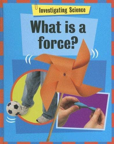 Tapa de What Is a Force? (Investigating Science)