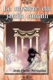 Tapa de Le Mystere Du Jardin Romain