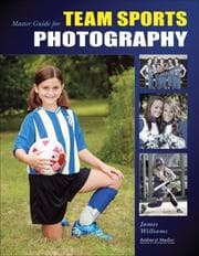 Tapa de Master Guide for Team Sports Photography