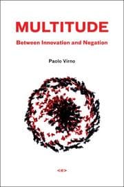 Tapa de Multitude between Innovation and Negation (Semiotext(e) / Foreign Agents)