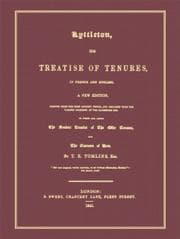 Tapa de Littleton, Thomas, Sir. Tomlins, T[homas] E[dlyne], Editor. Lyttleton, His Treatise of Tenures, in French and English. A New Edition, Printed From the ... the Olde Tenures, And the Customs of Kent