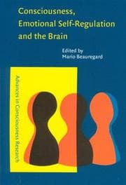 Tapa de Consciousness, Emotional Self-Regulation and the Brain (Advances in Consciousness Research, 54)