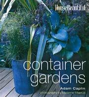 Tapa de House Beautiful Container Gardens (House Beautiful)