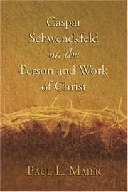 Tapa de Caspar Schwenckfeld on the Person and Work of Christ