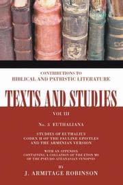 Tapa de Euthaliana: Sudies of Euthalius Codex H of the Pauline Epistles and the Armenian Version (Texts and Studies: Contributions to Biblical and Patristic L)