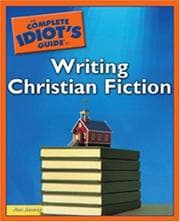 Tapa de The complete idiot's guide to writing Christian fiction
