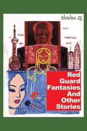 Tapa de Red Guard Fantasies and Other Stories