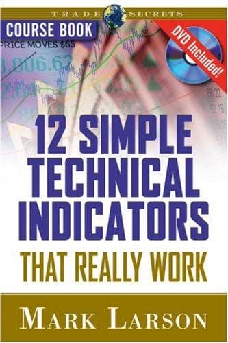 Tapa de 12 Simple Technical Indicators that Really Work Course Book with DVD