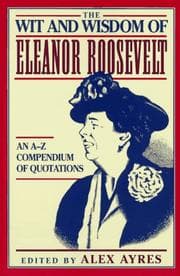 Tapa de The wit and wisdom of Eleanor Roosevelt