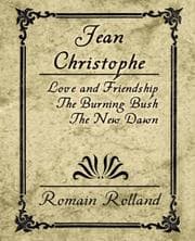 Tapa de Jean Christophe - Love and Friendship, The Burning Bush, The New Dawn