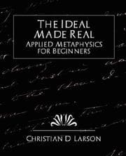Tapa de The Ideal Made Real  Applied Metaphysics for Beginners