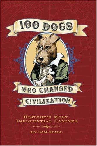 Tapa de 100 Dogs Who Changed Civilization