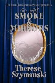 Tapa de It's All Smoke & Mirrors (Chronicles of Shawn Donnelly)