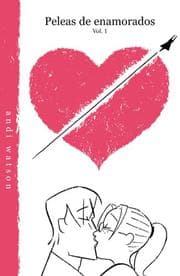 Tapa de Peleas de enamorados, vol. 1/ Love Fights Vol. 1 (Peleas de Enamorados)