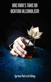 Tapa de One Man's Take on Beating Alcoholism