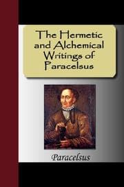 Tapa de The Hermetic and Alchemical Writings of Paracelsus