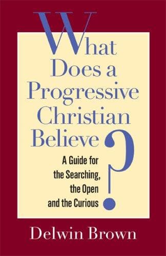 Tapa de What does a progressive Christian believe?