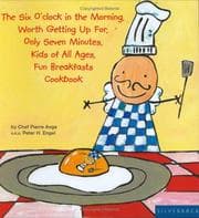 Tapa de The Six O'Clock in the Morning... Kid's Breakfast Cookbook