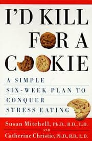 Tapa de I'd kill for a cookie : a simple six-week plan to conquer stress eating