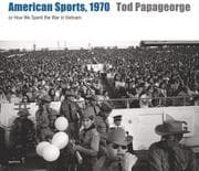 Tapa de Tod Papageorge: American Sports, 1970