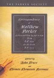 Tapa de Correspondence of Matthew Parker, Archbishop of Canterbury