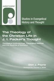 Tapa de The Theology of the Christian Life in J.I. Packer's Thought