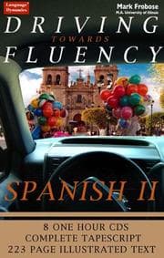 Tapa de Driving Towards Fluency in Spanish II / 8 Multi-Track CDs / Complete Illustrated Text & Tapescript