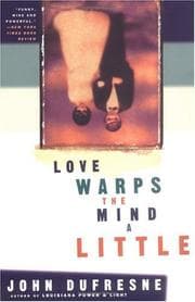 Tapa de Love warps the mind a little / John Dufresne