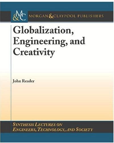 Tapa de Globalization, Engineering, and Creativity (Synthesis Lectures on Engineer, Technology and Society)