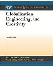Tapa de Globalization, Engineering, and Creativity (Synthesis Lectures on Engineer, Technology and Society)