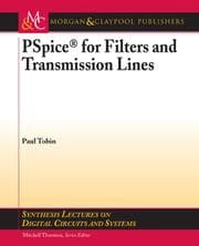 Tapa de PSpice for Filters and Transmission Lines (Synthesis Lectures on Digital Circuits and Systems)