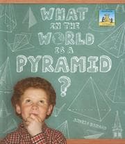 Tapa de What in the World Is a Pyramid? (3-D Shapes)