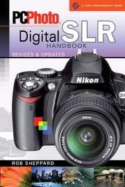 Tapa de PCPhoto Digital SLR Handbook, Revised & Updated (A Lark Photography Book)