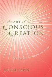 Tapa de The Art of Conscious Creation