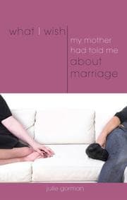 Tapa de What I Wish My Mother Had Told Me about Marriage