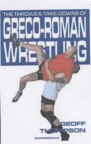 Tapa de The Throws and Takedowns of Greco-roman Wrestling (Take Downs & Throws)