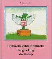 Tapa de Frog Is Frog (English-Albanian) (Frog series)