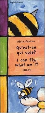 Tapa de I Can Fly, What Am I? (English-French) (Who Am I? What Am I? series)