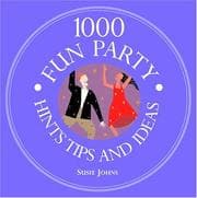 Tapa de 1000 Fun Party Hints, Tips And Ideas (1000 Hints, Tips and Ideas)